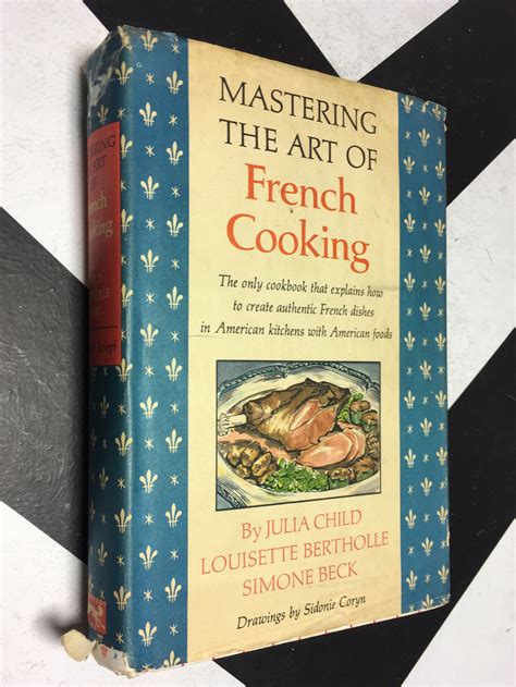 The Art Of Mastering French Cooking